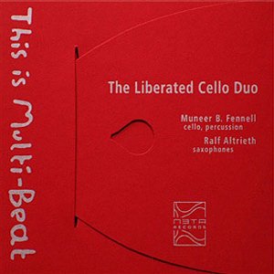 THE LIBERATED CELLO DUO - THIS IS MULTIBEAT