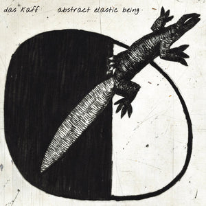 Das Kaff - Abstract Elastic Being